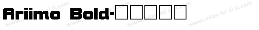 Ariimo Bold字体转换